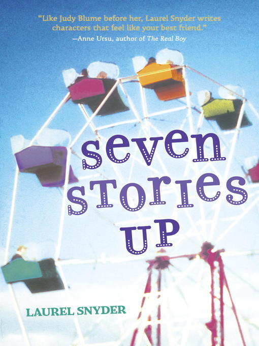 Title details for Seven Stories Up by Laurel Snyder - Wait list